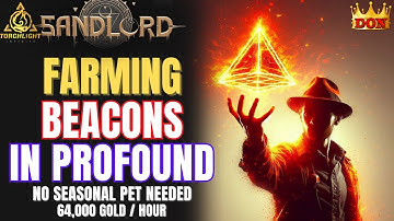 No Seasonal Pet Farm for Profound Beacon Farming | Torchlight Infinite Sandlord