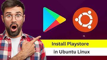 How To Install Play store on Ubuntu | Run Android Apps on Linux | Google Play Store on Linux Ubuntu