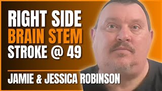 Recovering from a BRAIN STEM stroke - Jamie & Jessica Robinson