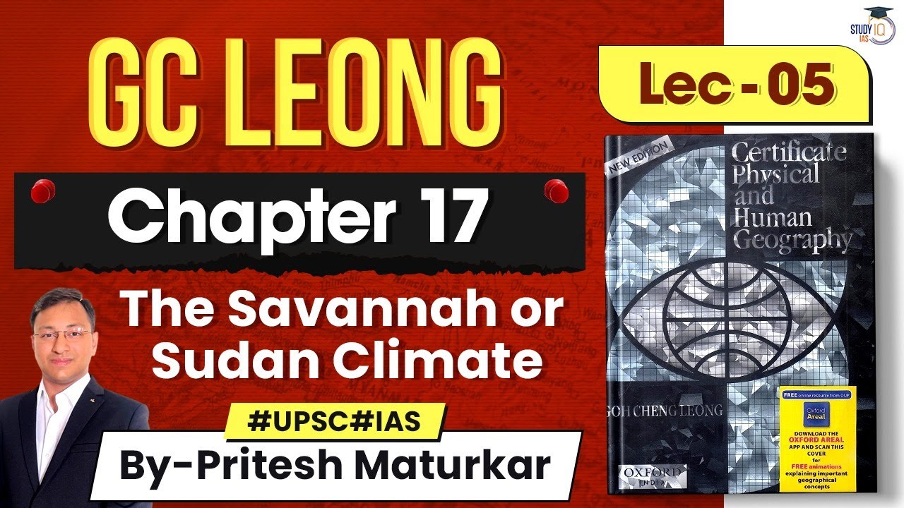 The Savannah or Sudan Climate |GC Leong| Lec5 | Physical Geography for UPSC GS1 & Geography Optional