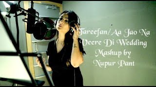 Miniatura de "Tareefan / Aa Jao Na | Veere Di Wedding | Cover by Nupur Pant"