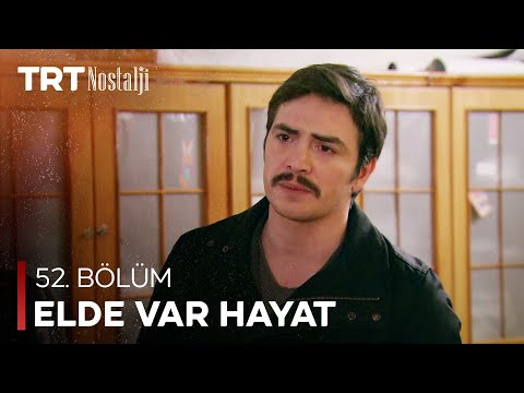 Elde Var Hayat 52. Bölüm