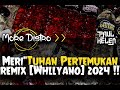 MERI" TUHAN PERTEMUKAN REMIX || WHLLYANO [ PAUL KELEN ] MOKE DISTRO