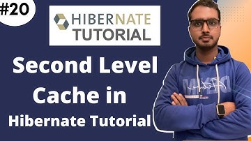 #20 Second Level Cache in Hibernate | Hibernate tutorials