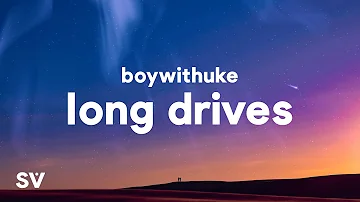 BoyWithUke - Long Drives (Lyrics)