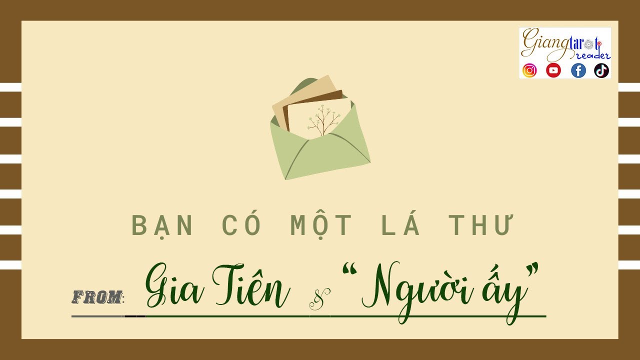 [GIANG TAROT READER] Bạn có LÁ THƯ được gửi từ GIA TIÊN & 