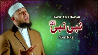 Nabi Nabi | Hafiz Abu Bakar | Naat, Kalaam