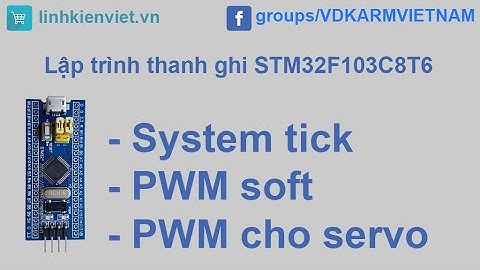 lập trình thanh ghi STM32F103C8T6 #8- cortex-m3 system tick, pwm mềm, pwm nhiều động cơ servo