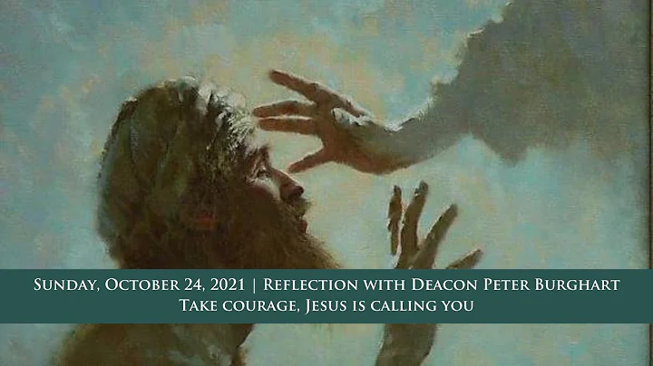 October 24, 2021 - Reflection with Deacon Peter Bu...