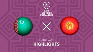 Turkmenistan vs Kyrgyz Republic | MD1 | CAFA Women&#39;s Futsal Championship 2024 | Highlights