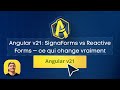 Angular v21 : SignaForms vs Reactive Forms — ce qui change vraiment