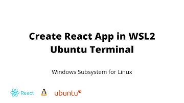 Create React App NPM WSL2 Command in Ubuntu Terminal