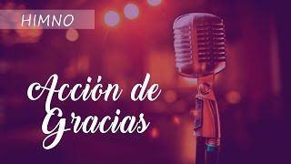 Miniatura del video "HIMNO | Acción de Gracias"