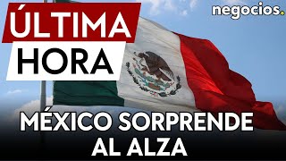 ÚLTIMA HORA | La economía de México sorprende al alza y Banxico no se fía: tipos quietos al 11,25%