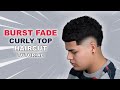 BURST FADE CURLY TOP HAIRCUT TUTORIAL! | EASY GUIDE