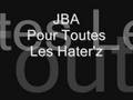 Jba  pour toute les haterz