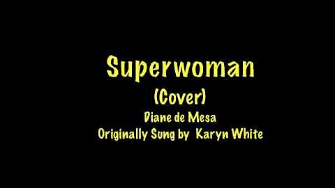 Superwoman - Karyn White (Cover) - Diane de Mesa