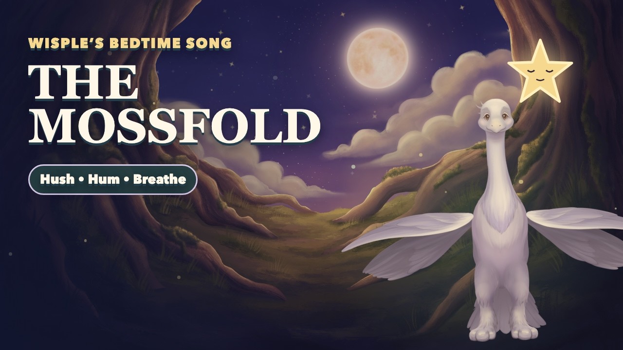 The Mossfold, a Plumble’s World quiet song for toddlers