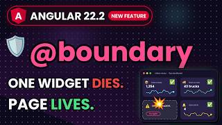 Angular 22.2 @boundary: Error Boundaries Explained