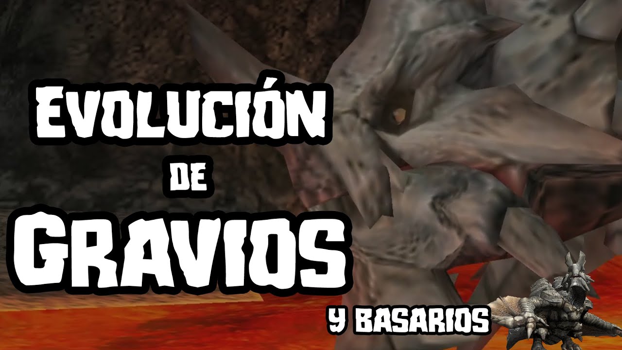 Evolución de Gravios & Basarios | Monster Hunter