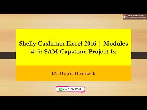 Shelly Cashman Excel 2016 | Modules 4–7: SAM Capstone Project 1a | Help in Homework | #solved