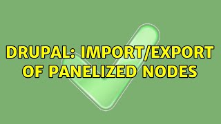 Celebrity Drupal: Import/Export of Panelized Nodes (2 Solutions!!) Net Worth