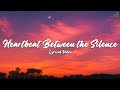 Heartbeat Between the Silences – Emotional Cinematic Love Song | Ever Lyrical