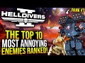The top 10 most annoying enemies in helldivers 2 ranked