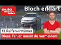 Diese Fehler musst du vermeiden! 13 Reifen-Irrtümer - Bloch erklärt #160 | auto motor und sport