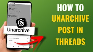 How To Unarchive Any Post In Threads | English