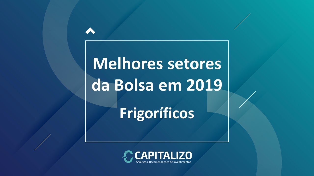 Melhores setores da Bolsa em 2019 - Frigoríficos investimentos bradesco