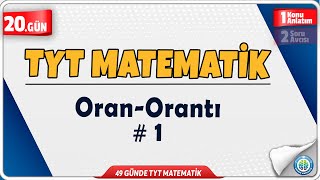 Oran Orantı 1 Konu Anlatım 49 Günde Tyt Matematik Kampı 20.Gün