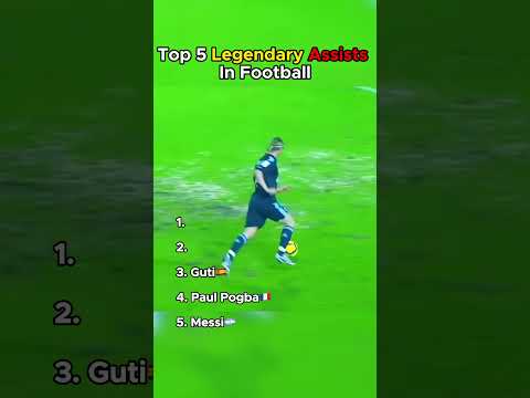 Top 5 Legendary Assists In Football
