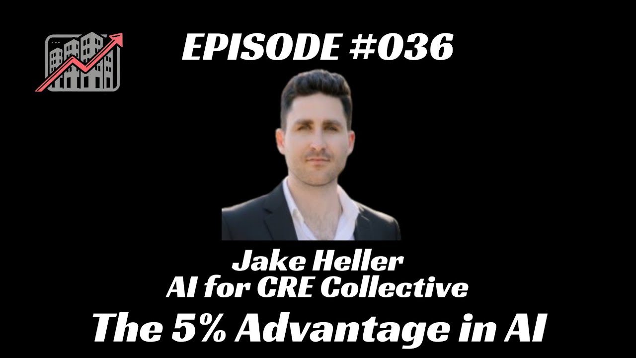 The 5% Advantage in AI: Jake Heller - AI for CRE Collective - YouTube