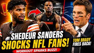 Shedeur Sanders SHOCKS NFL Fans AFTER Deshaun Watson Workout Sparks Buzz + Tom Brady Fires Back