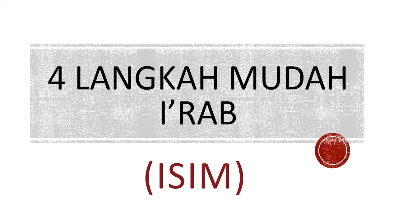 4 Langkah Mudah I’rab ISIM