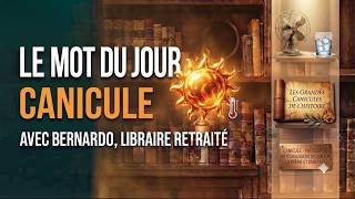 CANICULE, Quand le soleil devient incontrôlable. Définitions et dates importantes. Dico de Bernardo
