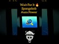 Spongebob Aura Power | Spongebob | (Cartoon Voice) | Part 2 | Epic Editz | #shorts #spongebob