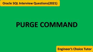 PURGE COMMAND IN SQL ||Oracle Interview Question(2021)