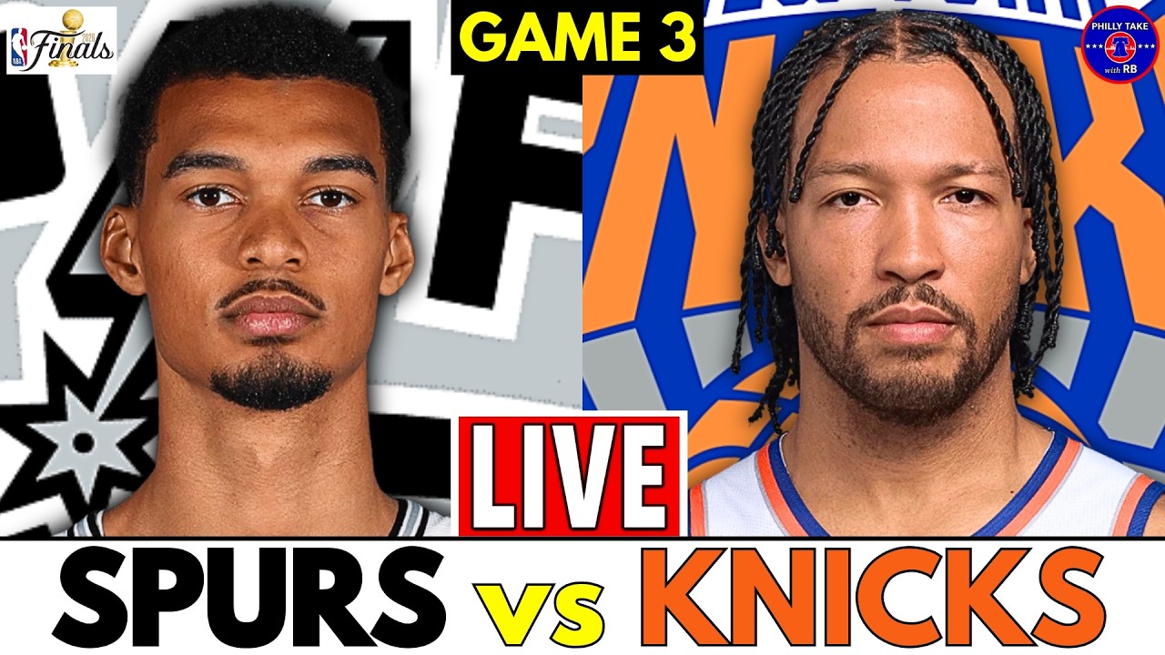 2026 NBA Finals: San Antonio Spurs vs New York Knicks Game 3 | Live Stream Play-By-Play & Scoreboard