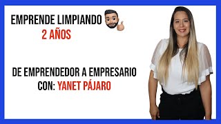 😱 De Eprendedor a Empresario de un NEGOCIO DE LIMPIEZA con Yanet Pajaro | Evento Aniversario EL.