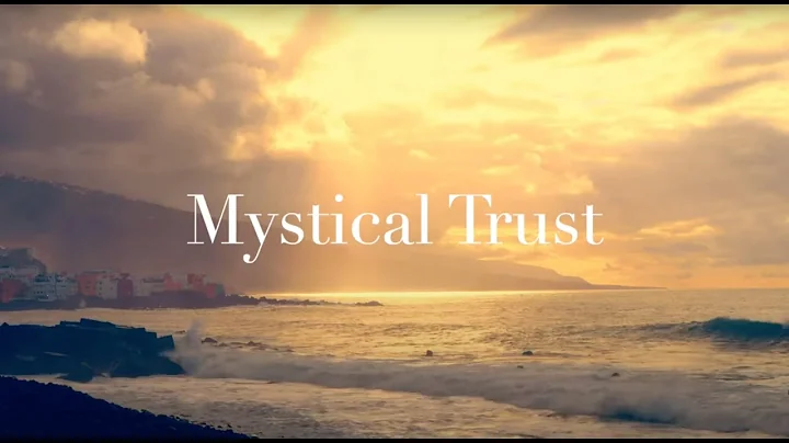 Mystical Trust