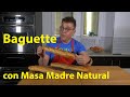 Baguette con Masa Madre Natural - Sour Dough Baguette