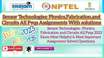 Sensor Technologies:Physics,Fabrication andCircuits All Pyqs Assignments Solutions#nptel2023#impexam