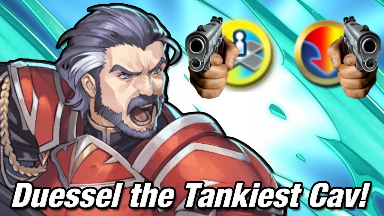 Duessel the Tankiest Cav!
