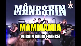 Måneskin - MAMMAMIA (live Virgin Radio France)