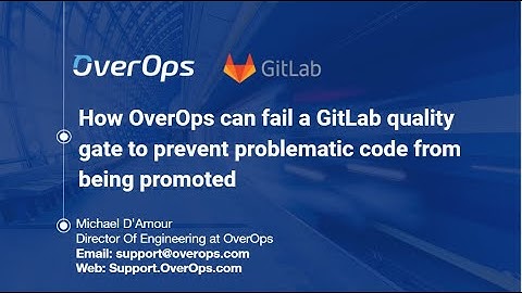 How OverOps can fail a GitLab quality gate to prevent problematic code from being promoted