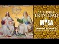 SANTA MISA SOLEMNIDAD DE LA SANTÍSIMA TRINIDAD - DOMINGO 30 DE MAYO 08H00