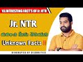 10+ Interesting Facts About Jr. NTR You Didn’t Know! | Fame Hub Telugu