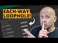 Eachway betting strategy loophole revealed